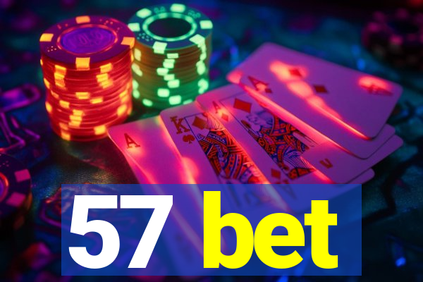 57 bet